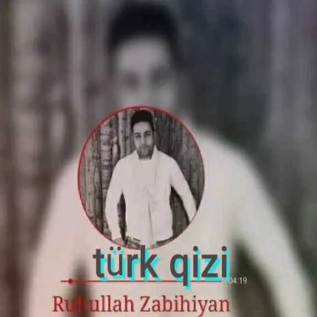 دانلود آهنگ تورک قیزی روح الله ذبیحیان روح الله ذبیحیان تورک قیزی