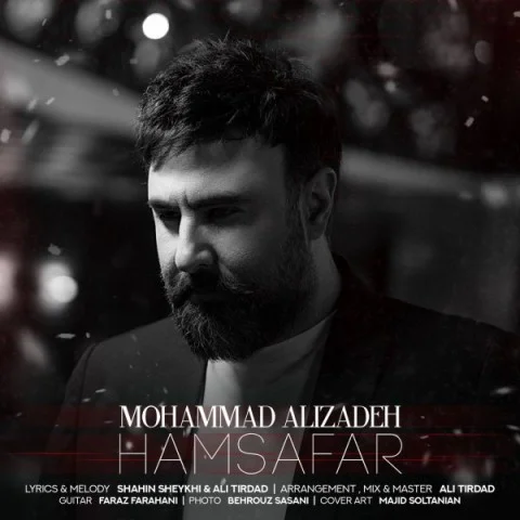 دانلود آهنگ محمد علیزاده همسفر دانلود آهنگ محمد علیزاده همسفر | کیفیت اصلی 320