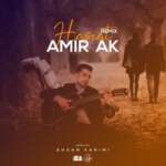 دانلود آهنگ امیر آک حسرت (ریمیکس) | کیفیت اصلی ۳۲۰