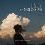 دانلود آهنگ شاهین شیخی ددی | کیفیت اصلی ۳۲۰ دانلود آهنگ شاهین شیخی ددی | کیفیت اصلی ۳۲۰